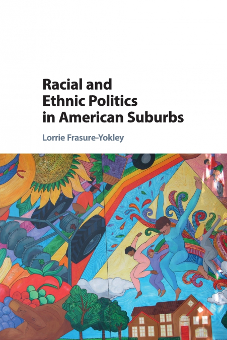 Racial and Ethnic Politics in American             Suburbs