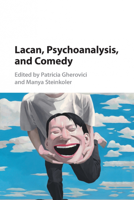Lacan, Psychoanalysis, and Comedy