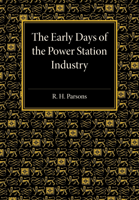 The Early Days of the Power Station Industry