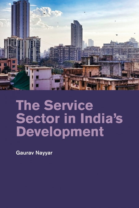 The Service Sector in India’s Development