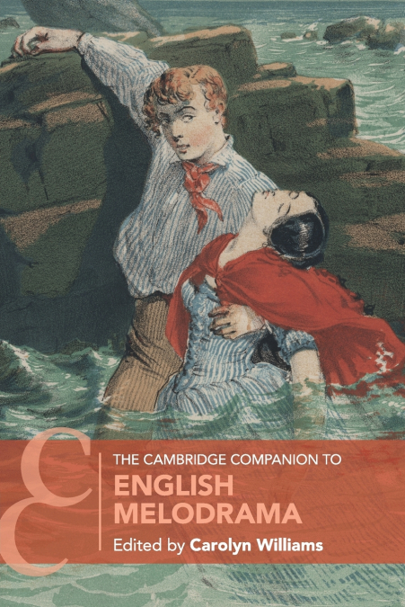 The Cambridge Companion to English Melodrama