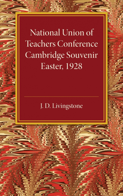 National Union of Teachers Conference Cambridge             Souvenir