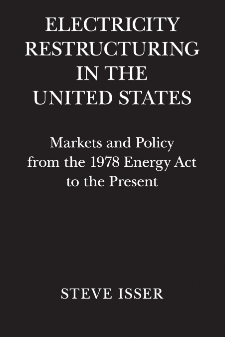 Electricity Restructuring in the United             States