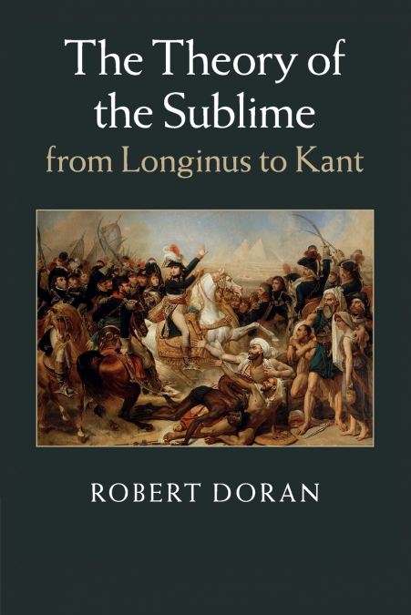 The Theory of the Sublime from Longinus to             Kant