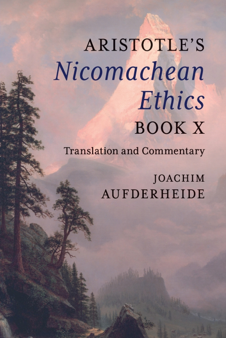 Aristotle’s Nicomachean Ethics Book X