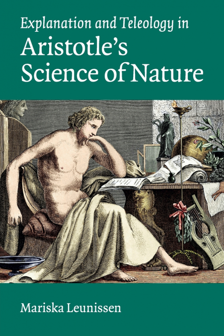 Explanation and Teleology in Aristotle’s Science of             Nature