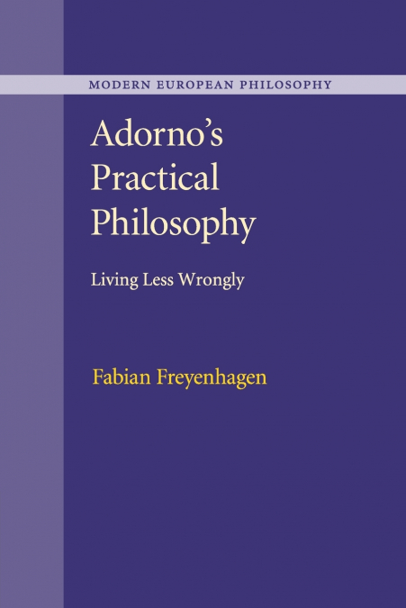 Adorno’s Practical Philosophy