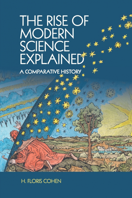 The Rise of Modern Science Explained