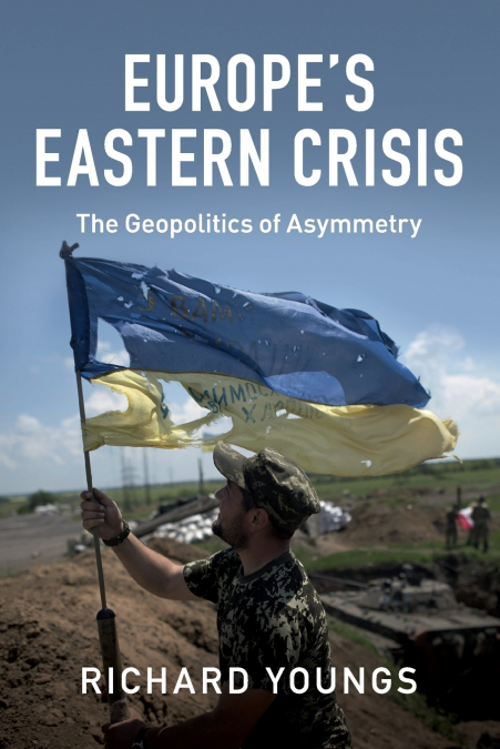 Europe’s Eastern Crisis