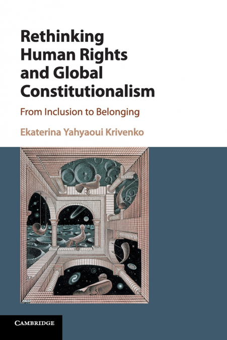 Rethinking Human Rights and Global             Constitutionalism