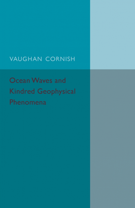 Ocean Waves and Kindred Geophysical Phenomena