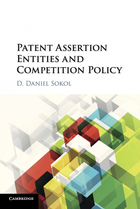 Patent Assertion Entities and Competition             Policy