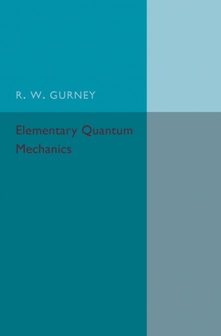 Elementary Quantum Mechanics