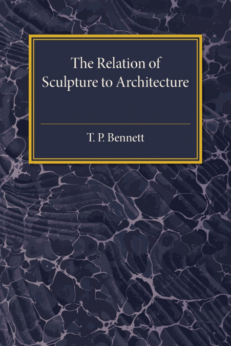 The Relation of Sculpture to Architecture