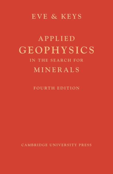 Applied Geophysics in the Search for Minerals