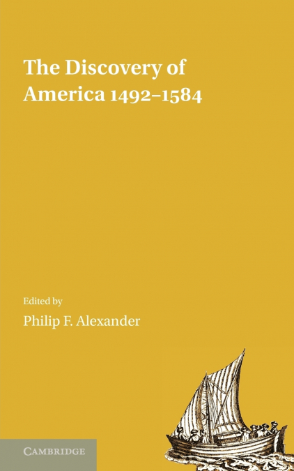 The Discovery of America 1492 1584