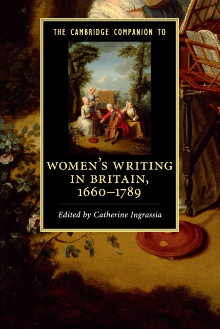 The Cambridge Companion to Women’s Writing in Britain, 1660-1789