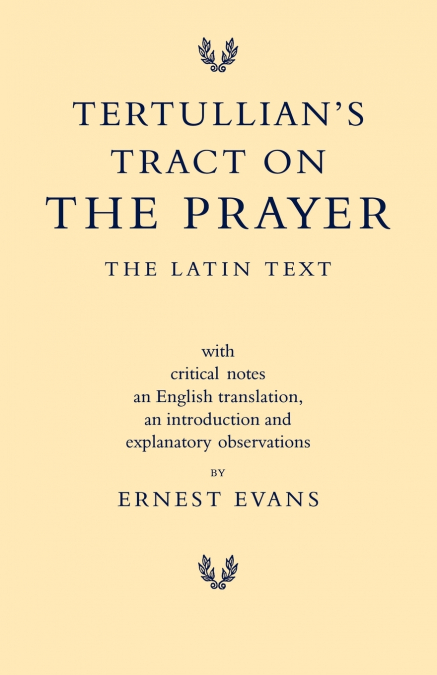 Tertullian’s Tract on the Prayer