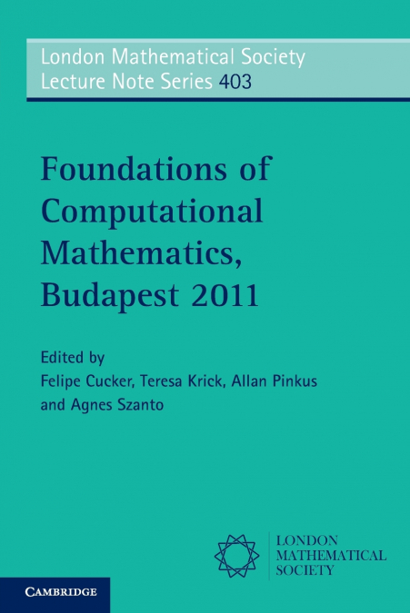 Foundations of Computational Mathematics, Budapest 2011