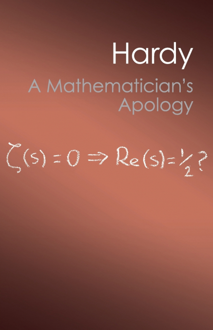 A Mathematician’s Apology (Canto Classics)
