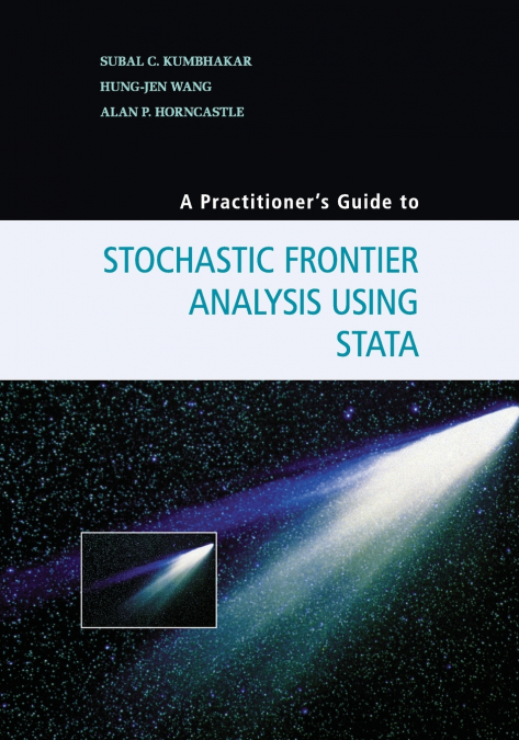 A Practitioner’s Guide to Stochastic Frontier Analysis Using Stata
