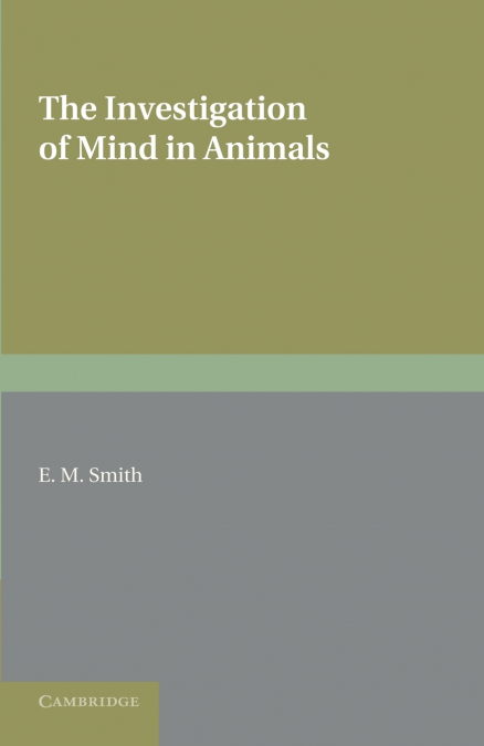 The Investigation of Mind in Animals