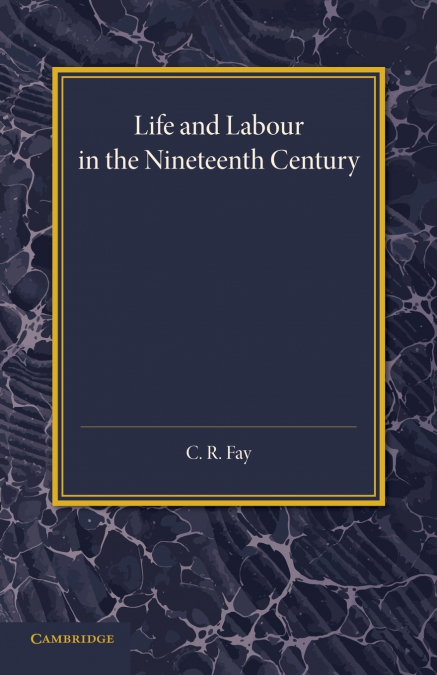 Life and Labour in the Nineteenth Century