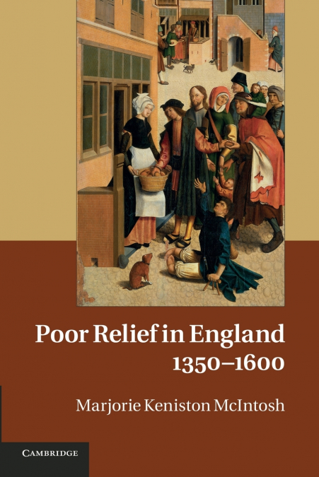 Poor Relief in England, 1350-1600