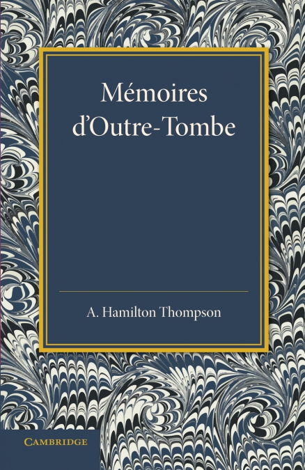 Memoires D’Outre-Tombe