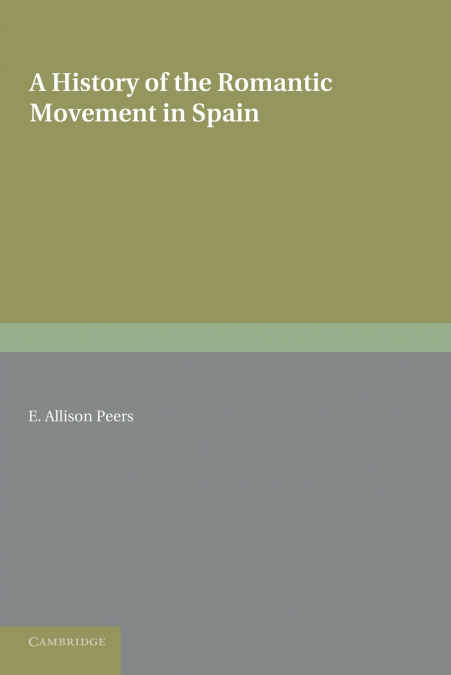 A History of the Romantic Movement in Spain