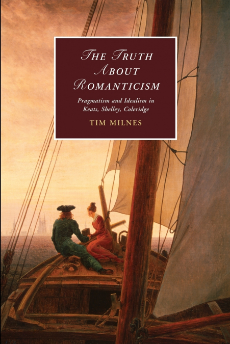 The Truth About Romanticism