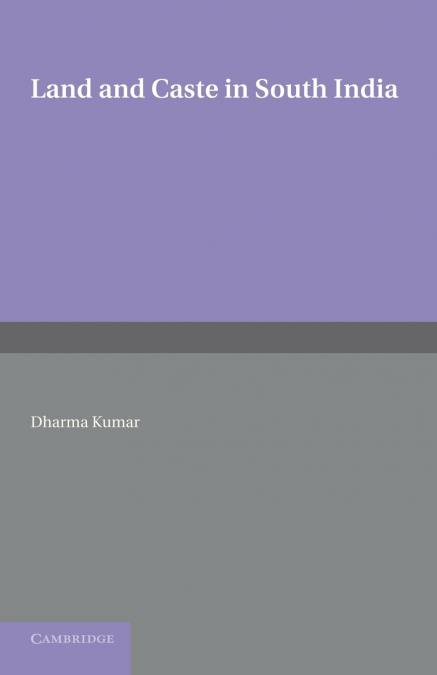 Land and Caste in South India