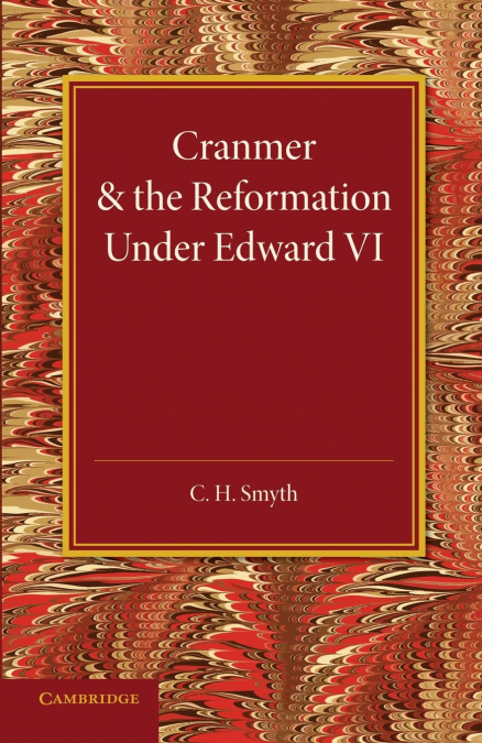 Cranmer and the Reformation Under Edward VI