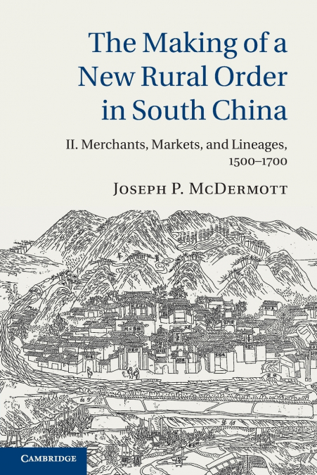 The Making of a New Rural Order in South China