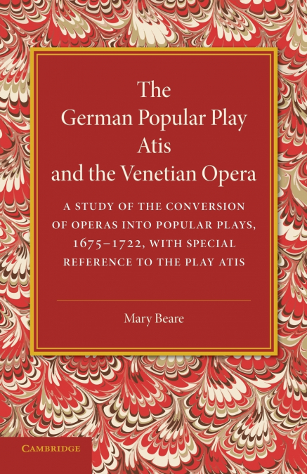 The German Popular Play Atis’ and the Venetian Opera