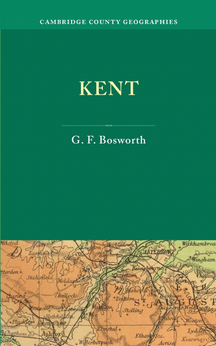 Kent. by George F. Bosworth
