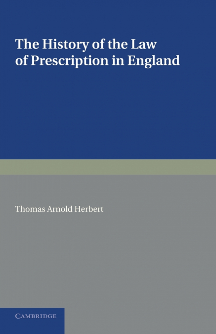 The History of the Law of Prescription in England