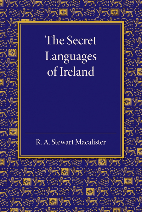 The Secret Languages of Ireland