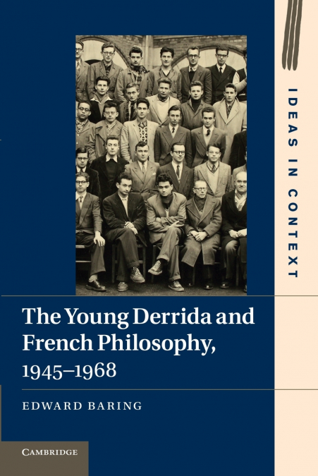 The Young Derrida and French Philosophy, 1945 1968