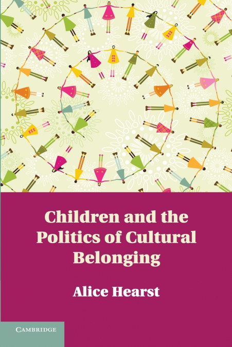 Children and the Politics of Cultural Belonging