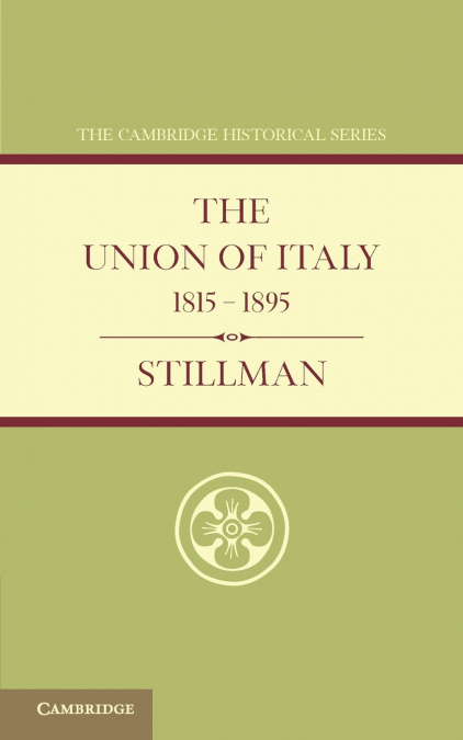 The Union of Italy 1815 1895