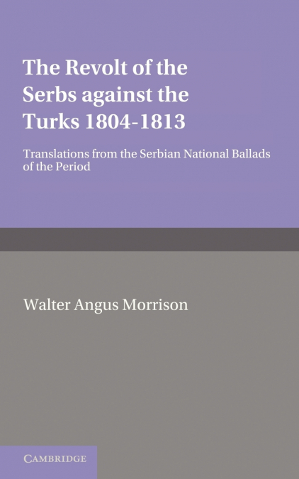 The Revolt of the Serbs Against the Turks