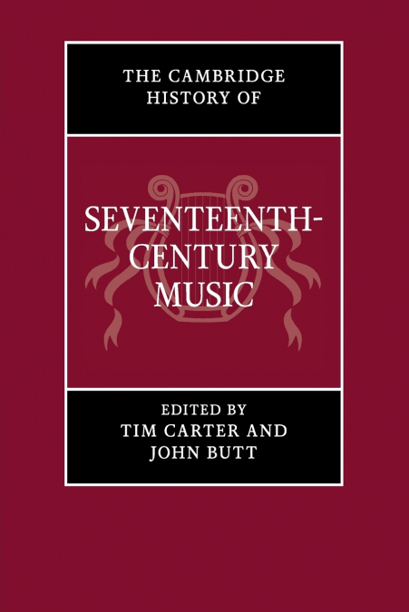 The Cambridge History of Seventeenth-Century Music