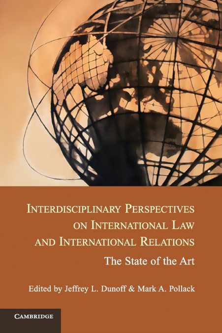 Interdisciplinary Perspectives on International Law and International             Relations