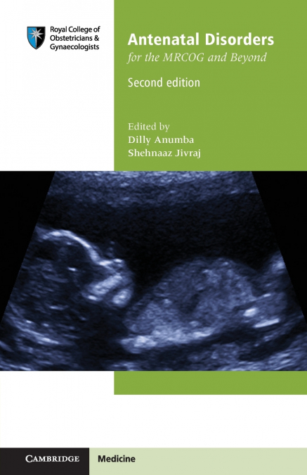 Antenatal Disorders for the MRCOG and Beyond