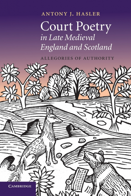 Court Poetry in Late Medieval England and Scotland
