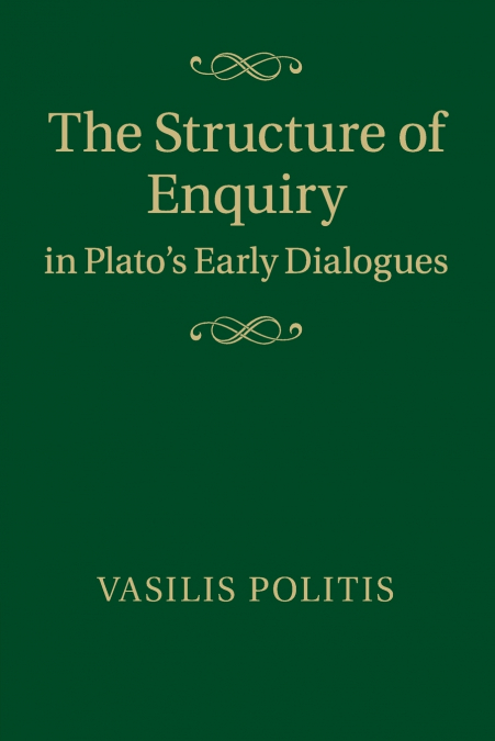 The Structure of Enquiry in Plato’s Early Dialogues