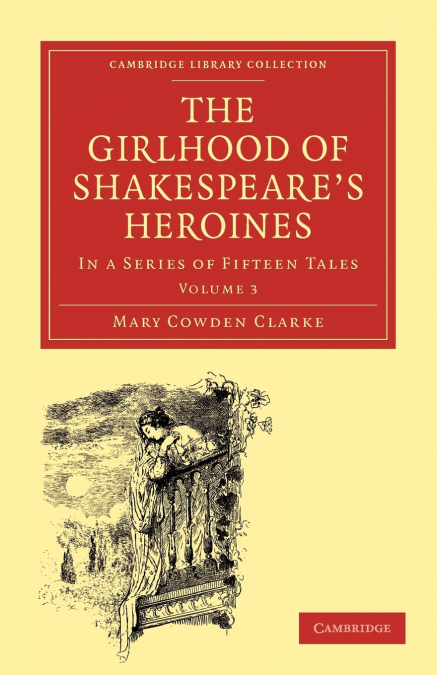 The Girlhood of Shakespeare’s Heroines