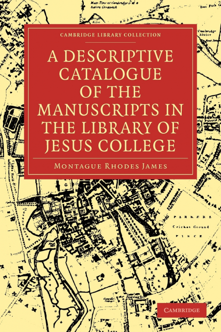 A Descriptive Catalogue of the Manuscripts in the Library of Jesus College