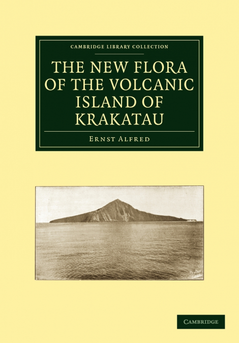 The New Flora of the Volcanic Island of             Krakatau